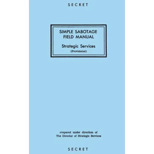 Simple Sabotage Field Manual: Strategic Services