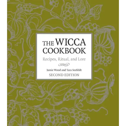 The Wicca Cookbook: Recipes, Ritual, and Lore