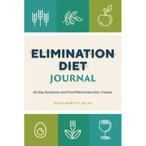 Elimination Diet Journal: 60-Day Symptom and Food Reintroduction Tracker