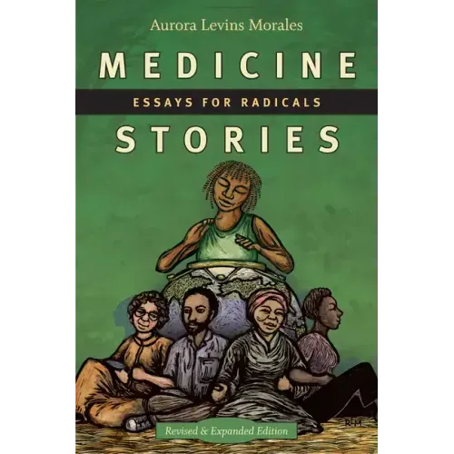 Medicine Stories: Essays for Radicals