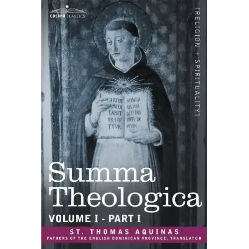 Summa Theologica, Volume 1. (Part I)