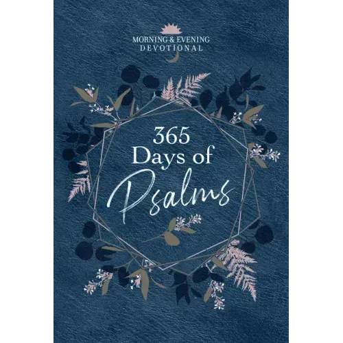 365 Days of Psalms: Morning & Evening Devotional