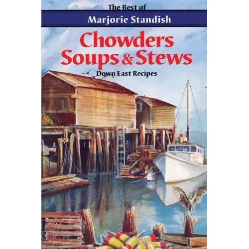 Chowders, Soups, and Stews