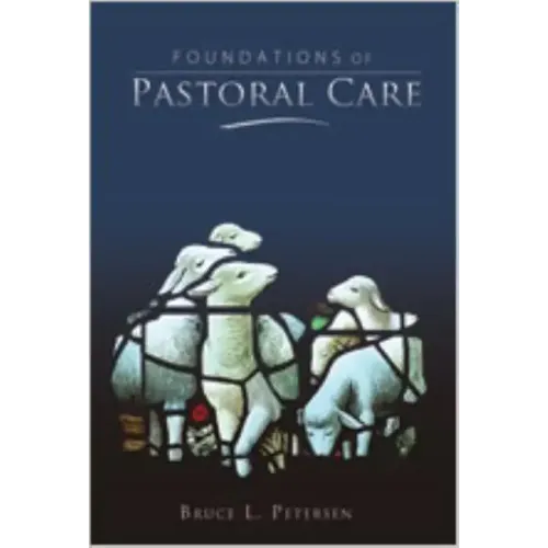 Foundations of Pastoral Care