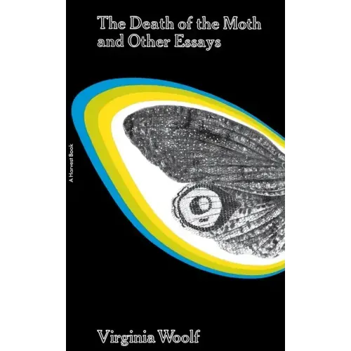 The Death of the Moth and Other Essays