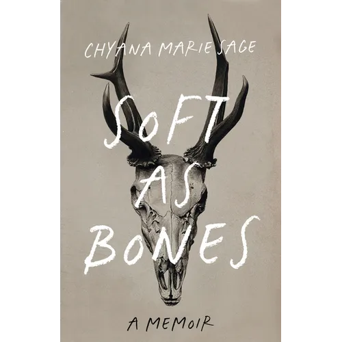Soft as Bones: A Memoir