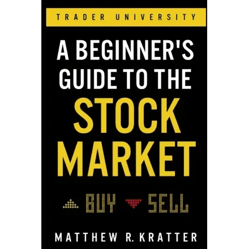 A Beginner's Guide to the Stock Market: Everything You Need to Start Making Money Today - Paperback - iShook Books