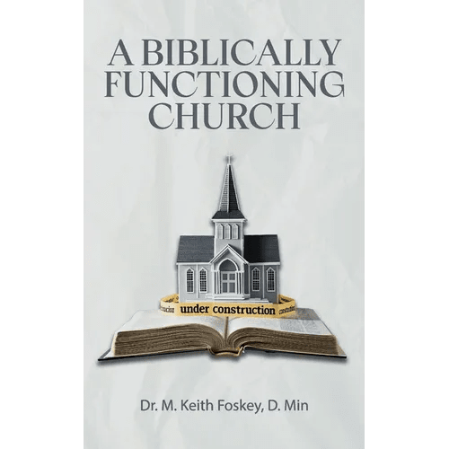 A Biblically Functioning Church: A Practical Guide to Biblical Church Polity - Paperback - iShook Books