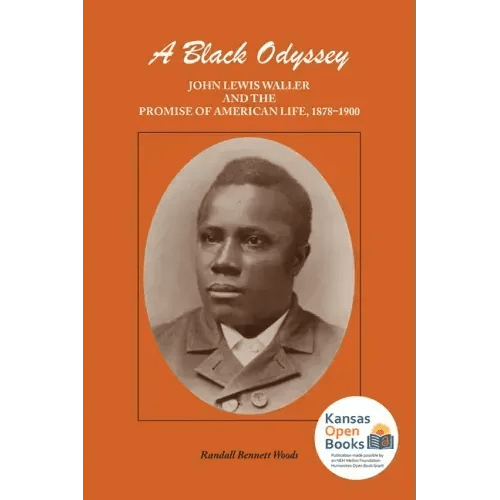 A Black Odyssey: John Lewis Waller and the Promise of American Life, 1878 - 1900 - Paperback - iShook Books