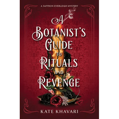 A Botanist's Guide to Rituals and Revenge: A Saffron Everleigh Mystery - Hardcover - iShook Books