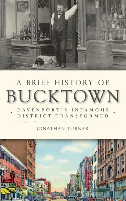 A Brief History of Bucktown: Davenport's Infamous District Transformed - iShook Books