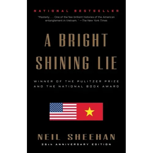 A Bright Shining Lie: John Paul Vann and America in Vietnam (Pulitzer Prize Winner) - Paperback - iShook Books
