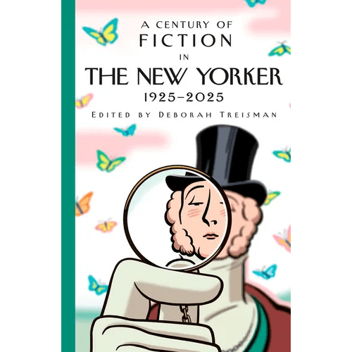 A Century of Fiction in the New Yorker: 1925-2025 - Hardcover - iShook Books