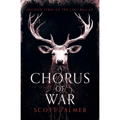A Chorus of War: Second Verse of the Last Ballad - Paperback - iShook Books