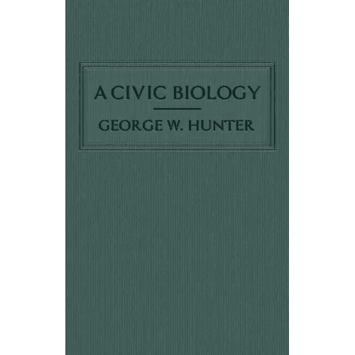 A Civic Biology: The Original 1914 Edition at the Heart of the "Scope's Monkey Trial" - Hardcover - iShook Books
