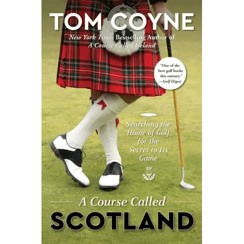 A Course Called Scotland: Searching the Home of Golf for the Secret to Its Game - Paperback - iShook Books