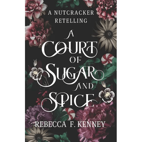 A Court of Sugar and Spice: A Nutcracker Romance Retelling - Paperback - iShook Books