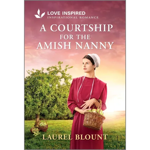 A Courtship for the Amish Nanny: An Uplifting Inspirational Romance - Mass Market Paperbound - iShook Books