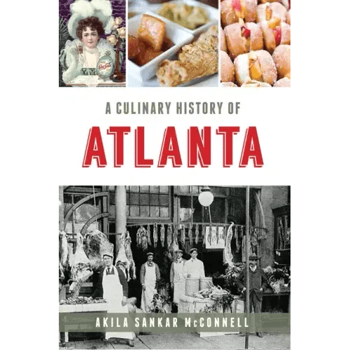 A Culinary History of Atlanta - Paperback - iShook Books