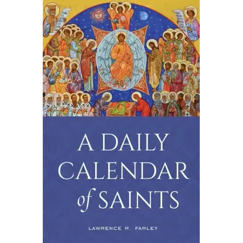 A Daily Calendar of Saints: A Synaxarion for Today's North American Church - Paperback - iShook Books