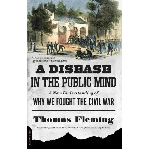 A Disease in the Public Mind: A New Understanding of Why We Fought the Civil War - Paperback - iShook Books