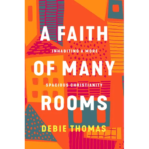 A Faith of Many Rooms: Inhabiting a More Spacious Christianity - Hardcover - iShook Books