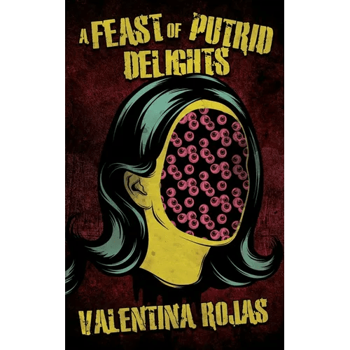 A Feast of Putrid Delights - Paperback - iShook Books