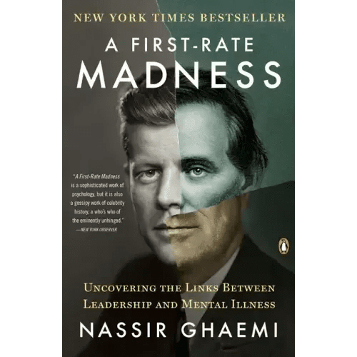 A First-Rate Madness: Uncovering the Links Between Leadership and Mental Illness - Paperback - iShook Books