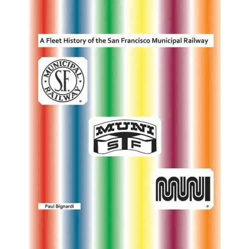 A Fleet History of the San Francisco Municipal Railway - Paperback - iShook Books
