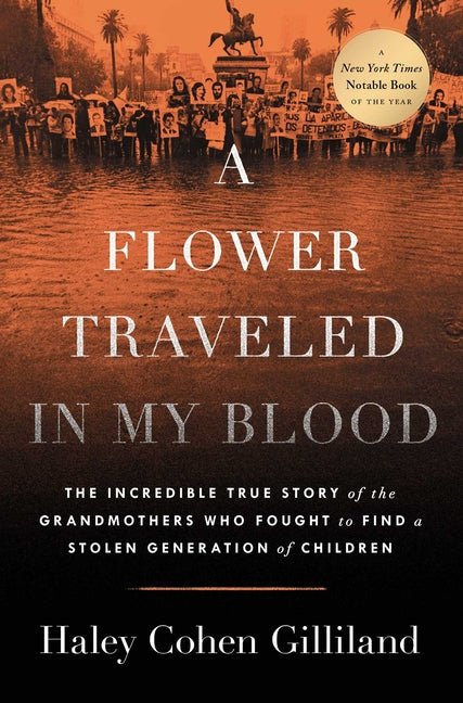 A Flower Traveled in My Blood: The Incredible True Story of the Grandmothers Who Fought to Find a Stolen Generation of Children - iShook Books