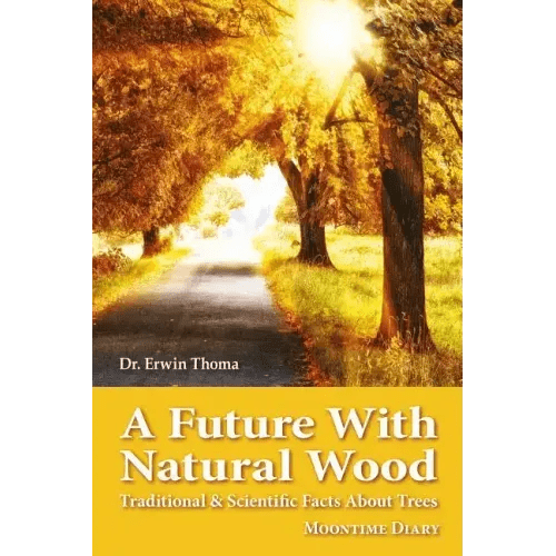 A Future with Natural Wood: Traditional & Scientific Facts About Trees - Paperback - iShook Books
