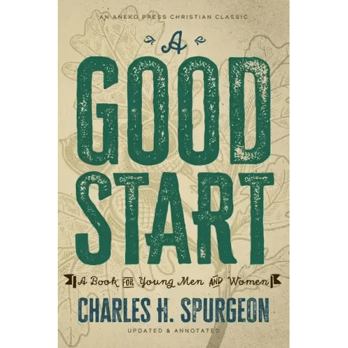 A Good Start: A Book for Young Men and Women - Paperback - iShook Books