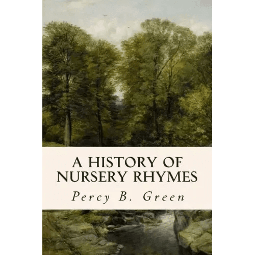 A History of Nursery Rhymes - Paperback - iShook Books