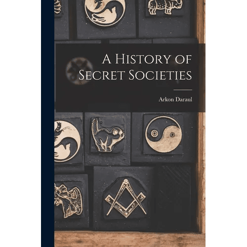 A History of Secret Societies - Paperback - iShook Books