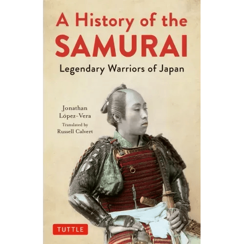 A History of the Samurai: Legendary Warriors of Japan - Hardcover - iShook Books