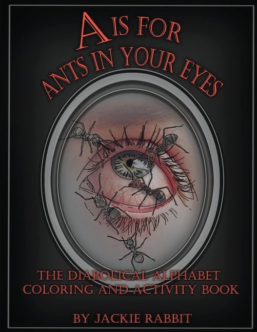 A Is for Ants in Your Eyes - iShook Books