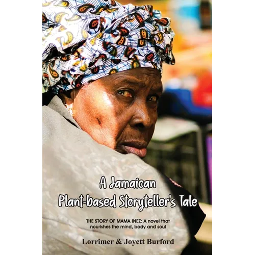 A Jamaican Plant-based Storyteller's Tale - Paperback - iShook Books