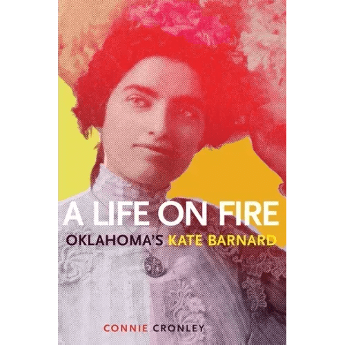 A Life on Fire: Oklahoma's Kate Barnard - Paperback - iShook Books
