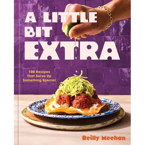 A Little Bit Extra: 100 Recipes That Serve Up Something Special - Hardcover - iShook Books