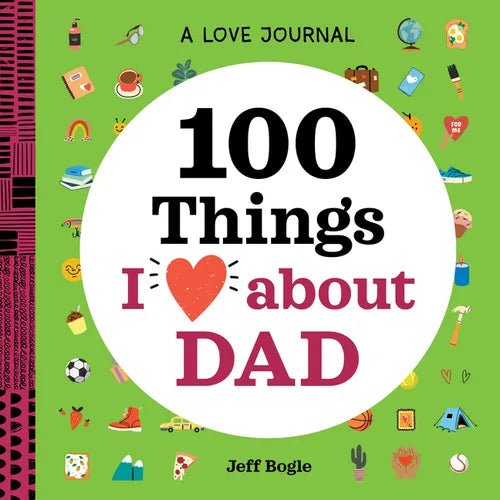 A Love Journal: 100 Things I Love about Dad - Paperback - iShook Books
