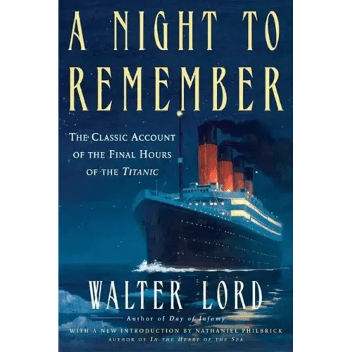 A Night to Remember: The Classic Account of the Final Hours of the Titanic - Paperback - iShook Books