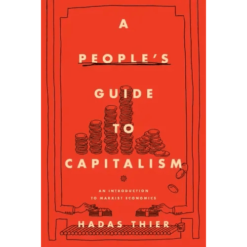 A People's Guide to Capitalism: An Introduction to Marxist Economics - Paperback - iShook Books