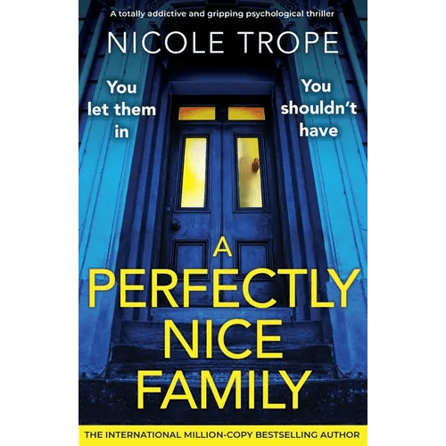 A Perfectly Nice Family: A totally addictive and gripping psychological thriller - Paperback - iShook Books