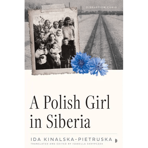 A Polish Girl in Siberia: Surviving and Transcending Exile - Paperback - iShook Books