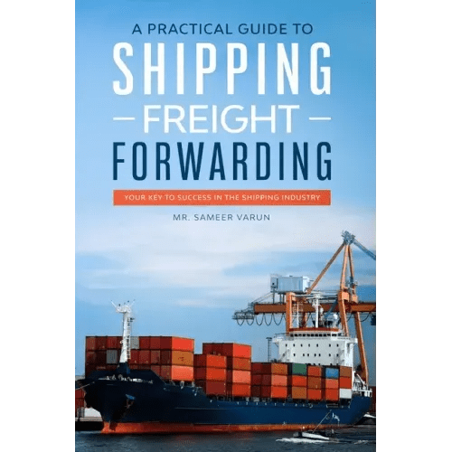 A Practical guide to Shipping & Freight Forwarding: Your key to success in the shipping industry - Paperback - iShook Books