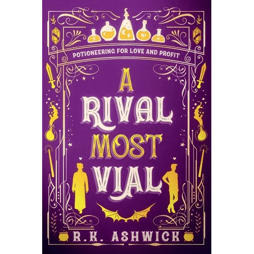 A Rival Most Vial: Potioneering for Love and Profit - Paperback - iShook Books