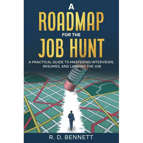 A Roadmap for the Job Hunt: A Practical Guide to Mastering Interviews, Resumes, and Landing the Job - Paperback - iShook Books