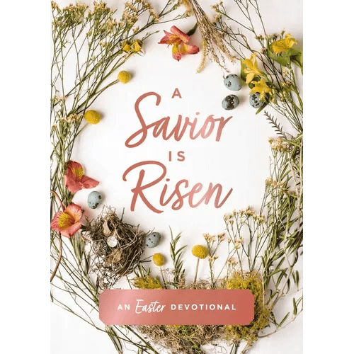 A Savior Is Risen: An Easter Devotional (40 Daily Devotions for Lent) - Hardcover - iShook Books