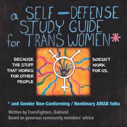 A Self-Defense Study Guide for Trans Women and Other People Affected by Transmisogyny - Paperback - iShook Books