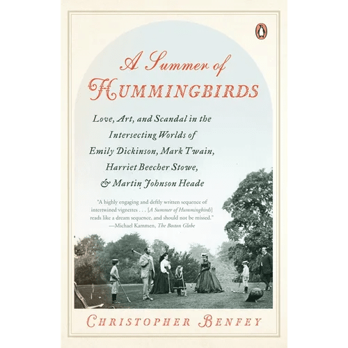 A Summer of Hummingbirds: Love, Art, and Scandal in the Intersecting Worlds of Emily Dickinson, Mark Twain, Harriet Beecher Stowe, and Martin Johnson - Paperback - iShook Books